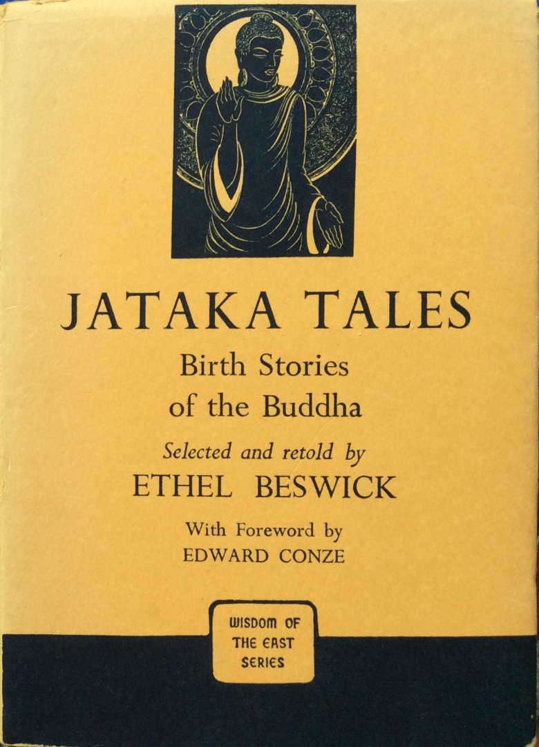 Beswick, Ethel (selected and retold by) / Edward Conze (foreword) - Jataka tales; birth stories of the Buddha