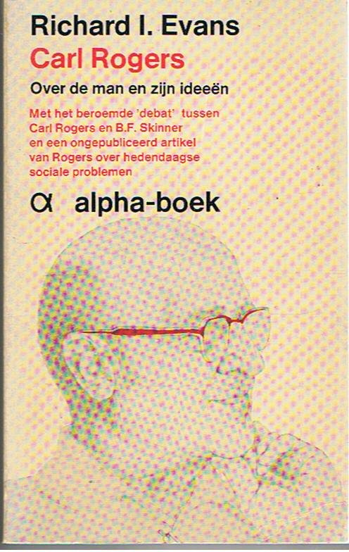 Evans, Richard I. - Carl Rogers - Over de man en zijn ideeën.