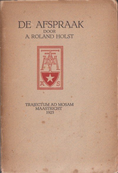 Roland Holst, A. - De afspraak.