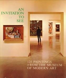 FRANC, HELEN M. (INTRODUCTION AND COMMENTS) - An invitation to see. 125 Paintings from the Museum of Modern Art