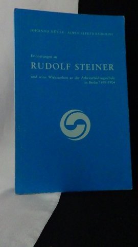 Mücke, J. & Rudolph, A.A., - Erinnerungen an Rudolf Steiner.
