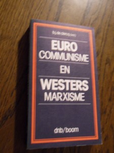 Clercq, B J de - Euro communisme en westers marxisme