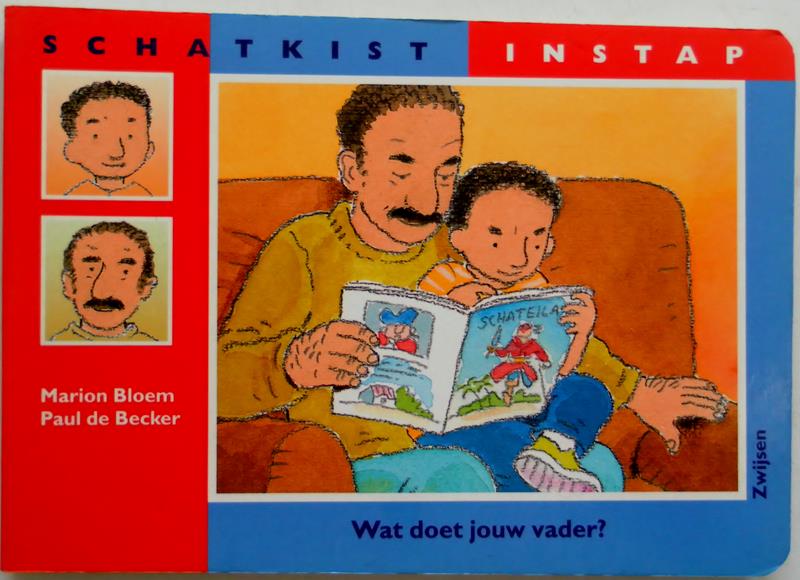 Bloem Marion verhaalidee; Illustrator: Becker Paul de - Schatkist instap Wat doet jouw vader ?