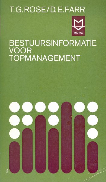Rose, T.G. en D.E. Farr - Bestuursinformatie voor topmanagement
