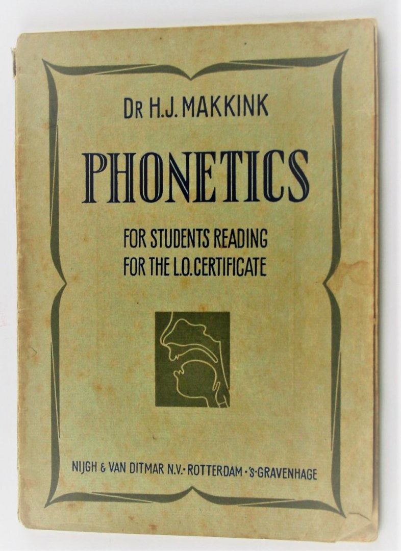 Dr H.J.Makkink - Zeldzaam- Phonetics for students reading for the L.O.Certificate