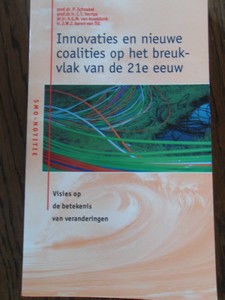 Schnabel, Prof Dr. - Innovaties en nieuwe coalities op het breukvlak van de 21e eeuw. Visies op de betekenis van veranderingen