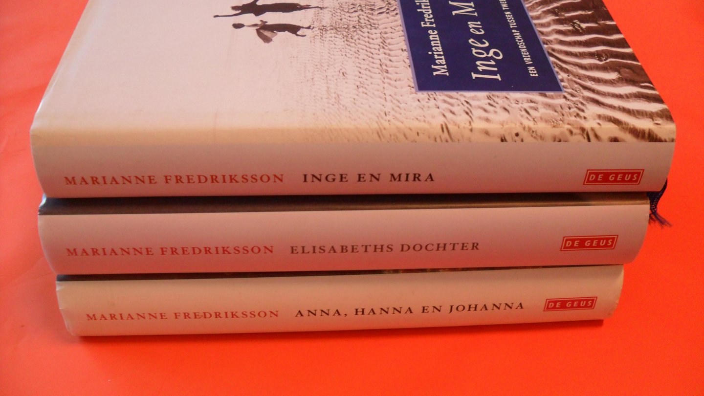 Fredriksson, Marianne - Inge en Mira + Elisabeths dochter + Anna, Hanna en Johanna
