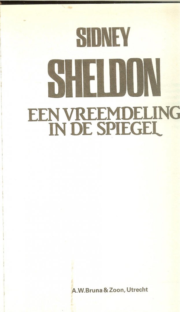 Sheldon, Sidney Vertaling Lex Dorren  Omslag A. van Velsen - Een Vreemdeling in de Spiegel