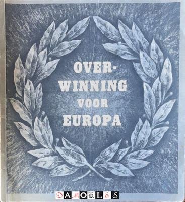 Adolf Hitler - Overwinning voor Europa. Uittreksels uit de redevoering van den veldheer en staatsma Adolf Hitler gehouden op 3 october 1941