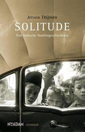 Thijssen, Jeroen - Solitude. Een Indische familiegeschiedenis. Roman