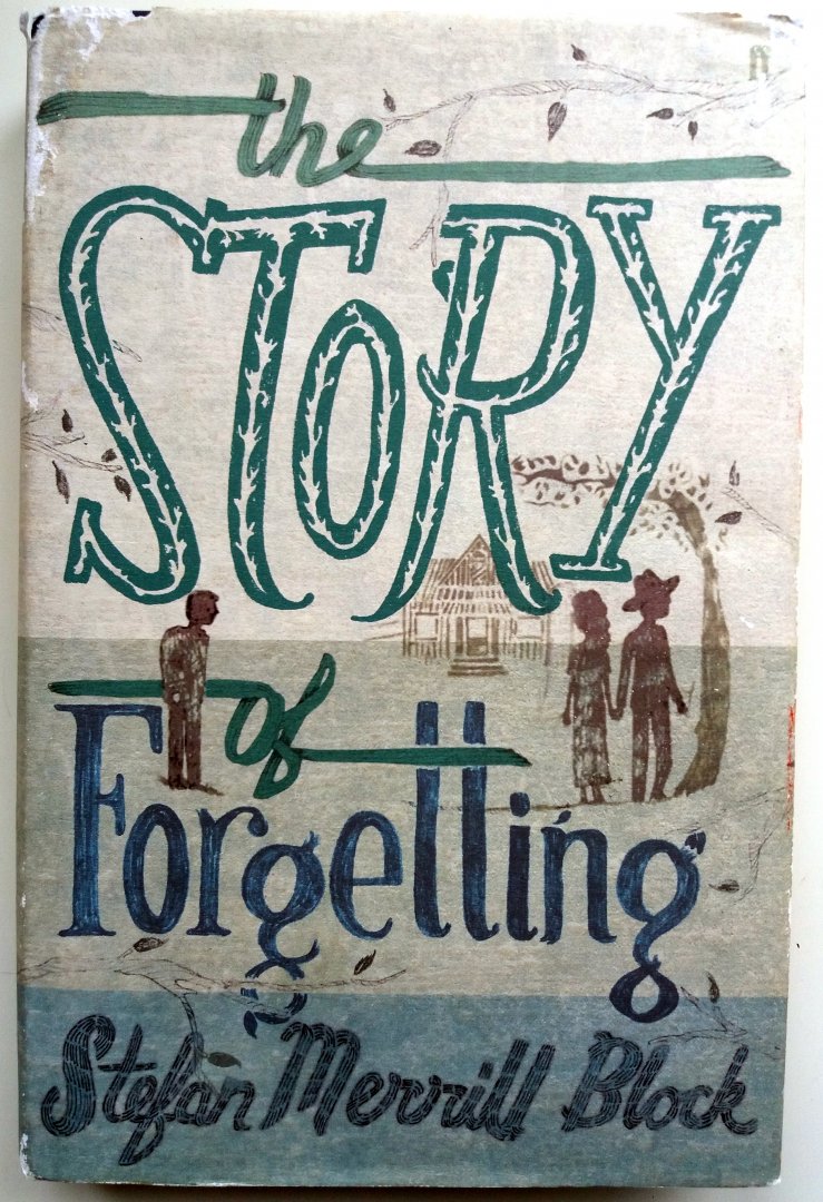 Merrill Block, Stefan - The Story of Forgetting (ENGELSTALIG)