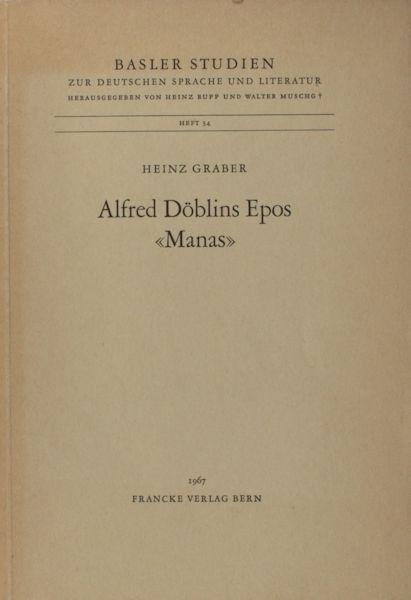 Graber, Heinz. - Alfred Döblins Epos "Manas"