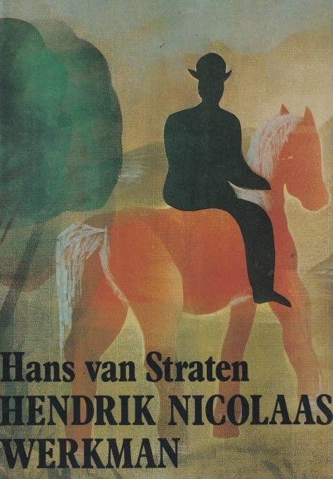 Straten, Hans van - Hendrik Nicolaas Werkman: De drukker van het paradijs