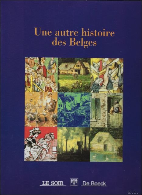 ORBAN Pierre, PATART Christian et STANUS Bernard - Une autre histoire des belges, (25 fascicules).