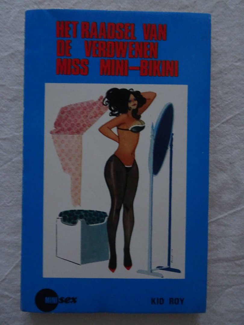 Roy, Kid. - Het raadsel van de verdwenen Miss Mini-Bikini.