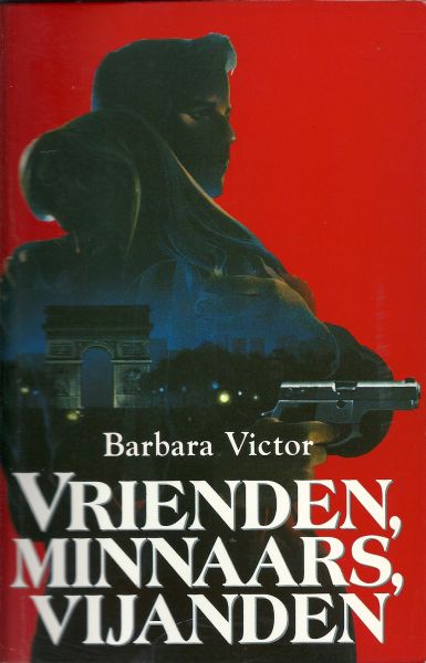 Victor, Barbara - Vrienden, minnaars, vijanden - thriller