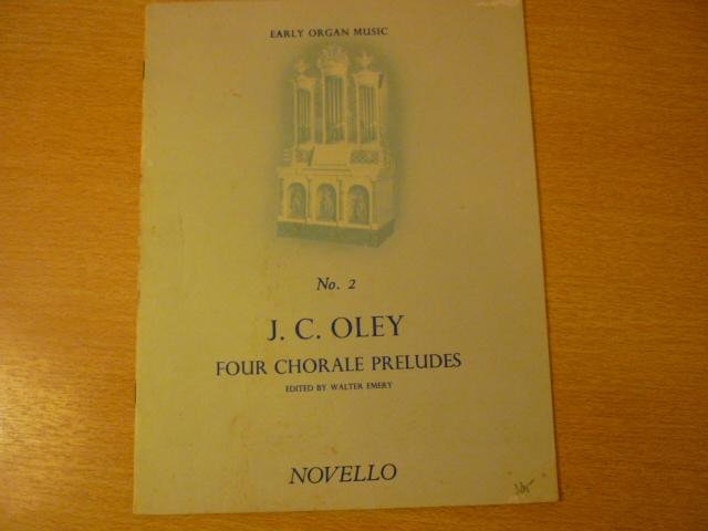 Oley; J.C. - Four Chorale Preludes; Early Organ Music; No. 2; (Edited by Walter Emery)