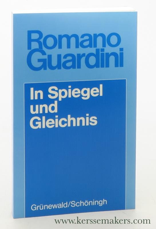 Guardini, Romano. - In Spiegel und Gleichnis: Bilder und Gedanken. 7. Auflage.