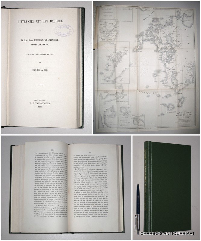 HUYSSEN VAN KATTENDYKE, W.J.C., - Uittreksel uit het dagboek van W.J.C. Ridder Huyssen van Kattendyke, kapitein-luit. ter zee, gedurende zijn verblijf in Japan in 1857, 1858 en 1859.
