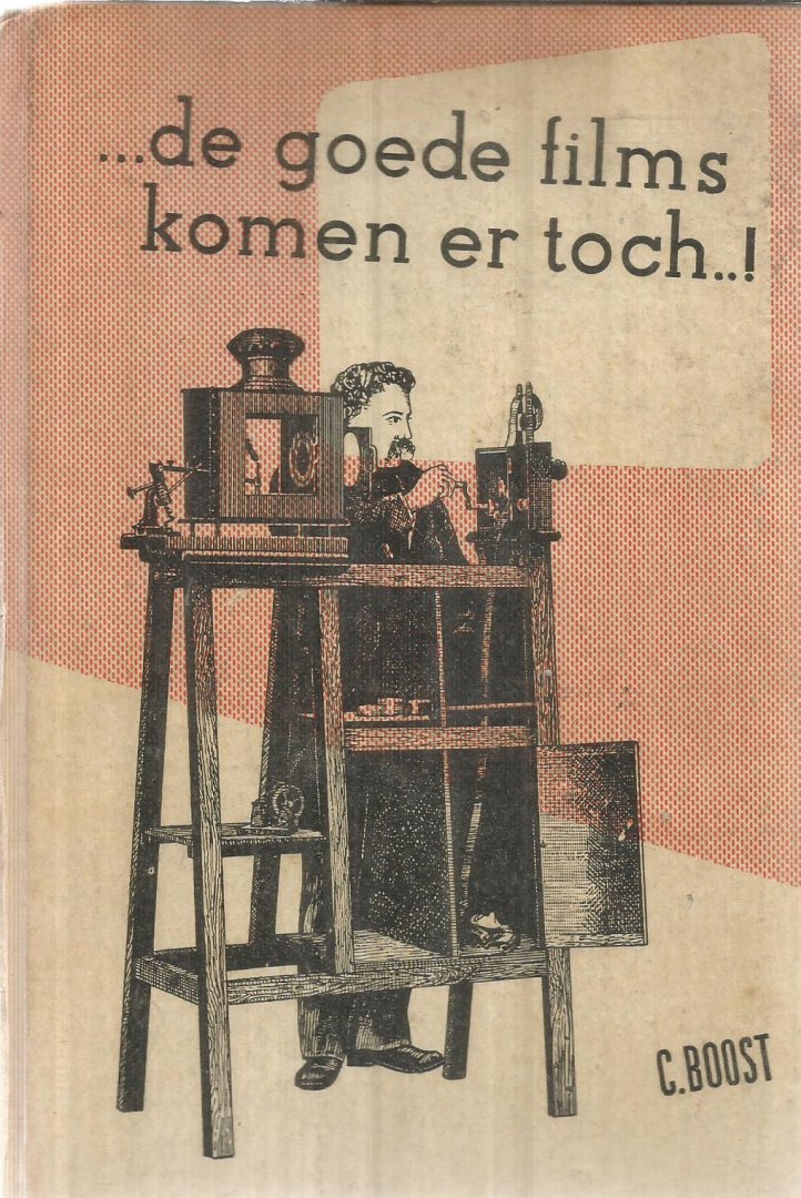 Boost, C. - \...de goede films komen er toch...\""