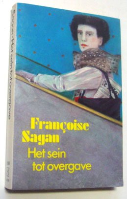 Sagan, Françoise - Het sein tot overgave