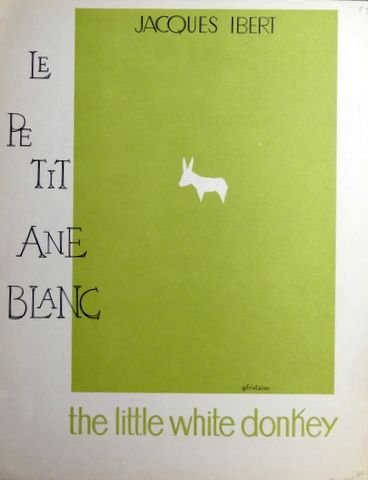 Ibert, Jacques: - Histoires. II: Le petit âne blanc. [The Little White Donkey]
