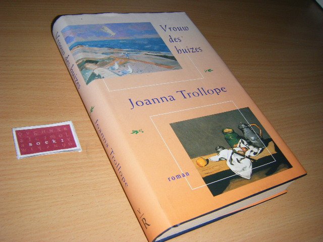 Joanna Trollope - Vrouw des huizes