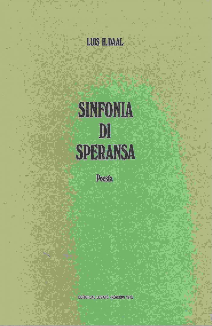 Daal, Luis H. (Curacao, 1919 -1997) - Sinfonia di speransa; Poesia.