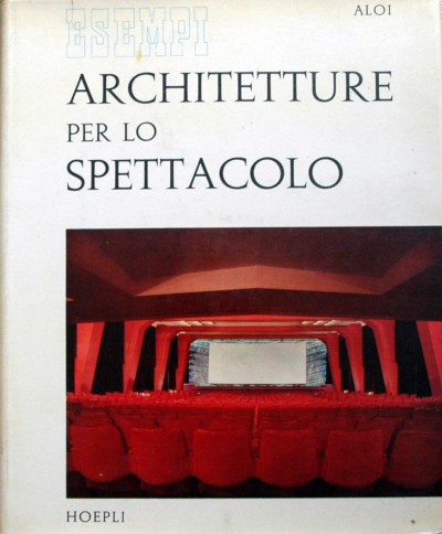 Roberto Aloi. - Architetture per lo Spettacolo.