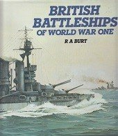 Burt, R.A. - British Battleships of World War One