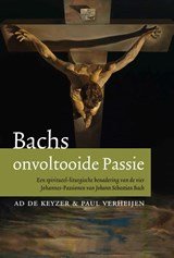 Bachs onvoltooide passie - Johannes Passion