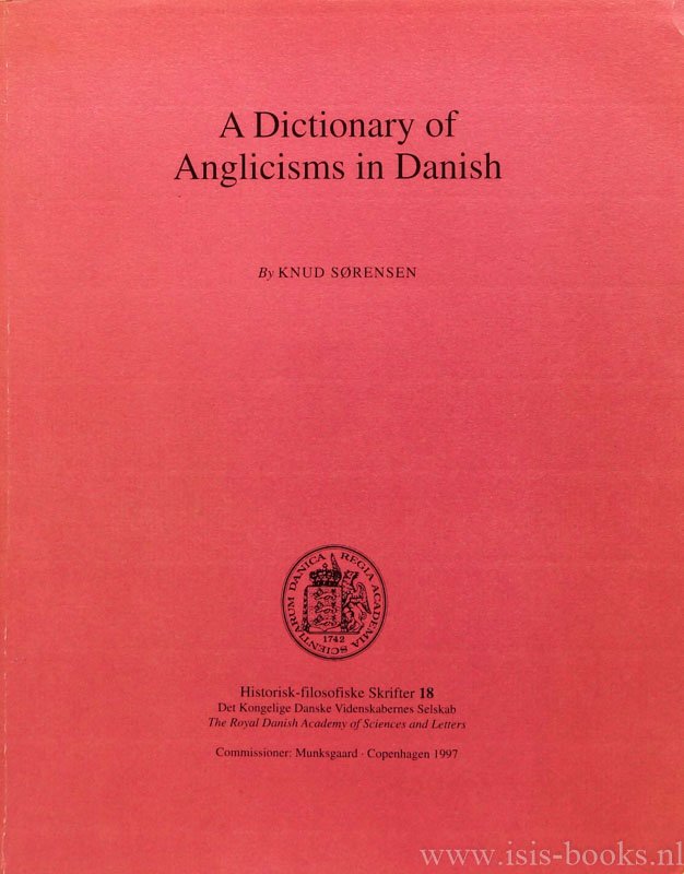 SØRENSEN, K. - A dictionary of Anglicisms in Danish.