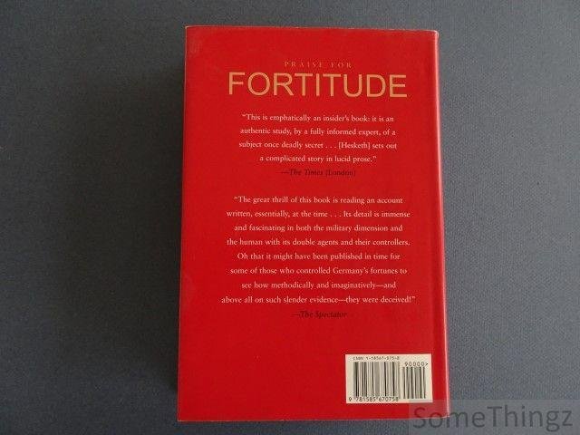 Robert Hesketh; introduction by Nigel West - Fortitude: the D-Day deception campaign