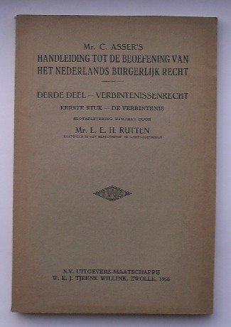 ASSER, C., - Handleiding tot de beoefening van het nederlands burgerlijk recht. Derde deel, eerste stuk. De verbintenis. Asser 3-I.