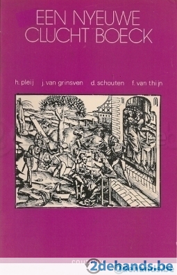 Pleij, H. / Grinsven, J. van / Schouten, D. / Thijn, F. van - Een Nyeuwe clucht boeck