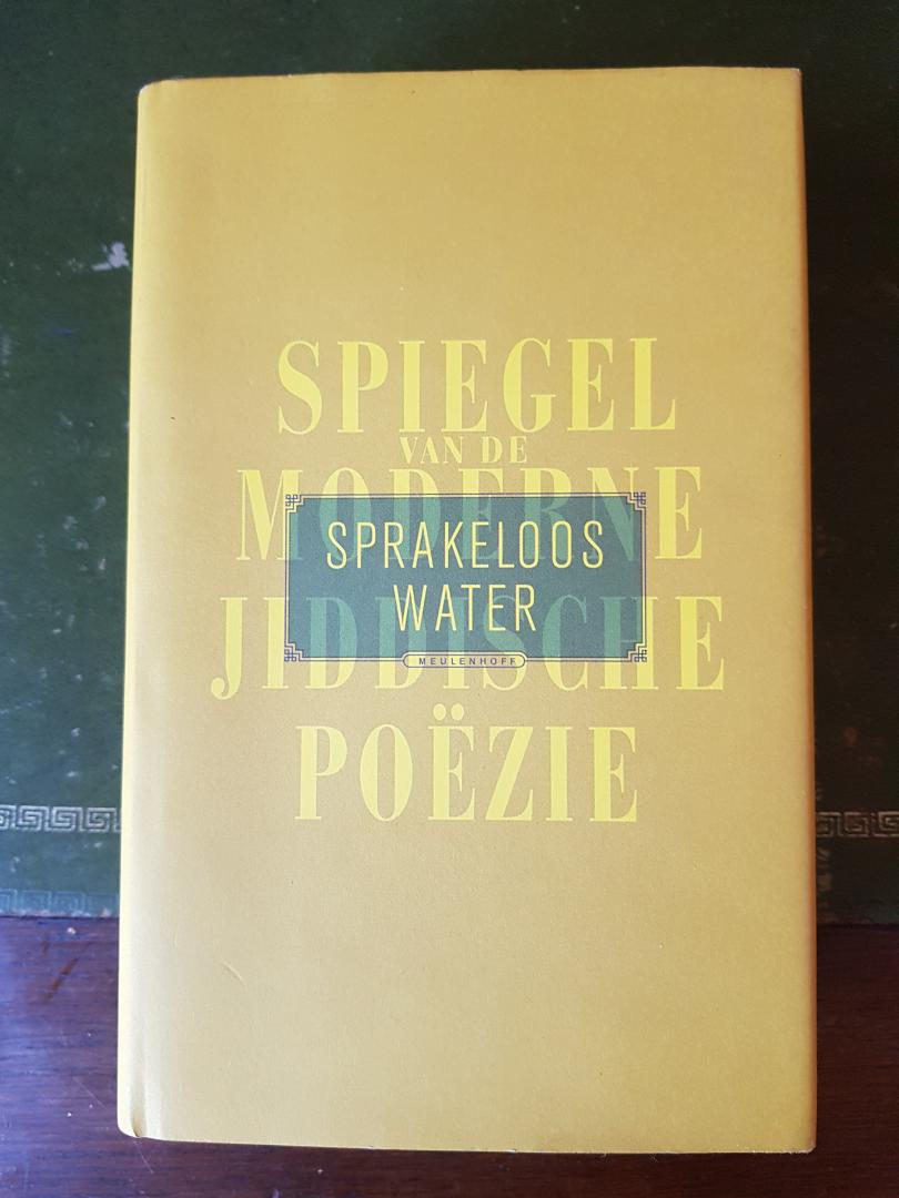 Brill, W. - Sprakeloos water / spiegel van de moderne Jiddische poezie