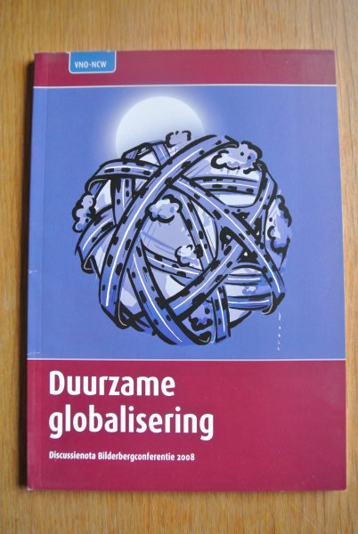 Braak, Jan Willem van den & Klamer, Huib - DUURZAME GLOBALISERING. Over het kwetsbare evenwicht van Profit, Prosperity, People en Planet