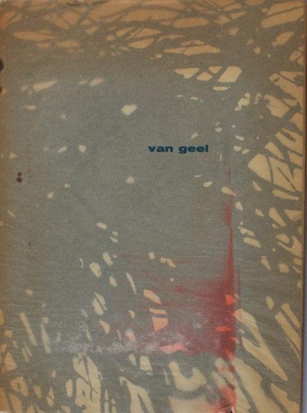 Geel, Chr. J. van. - Catalogus Stedelijk Museum 15 dec - 22 jan.
