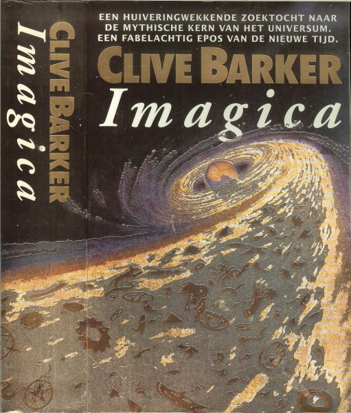 Barker Clive .. Omslagontwerp .. Vertaling : Rein van Essen & Tom van Son en Jan Smit - Imagica .. Een huiveringwekkende zoektocht naar de mythische kern van het universum een fabelachtig epos van de nieuwe tijd