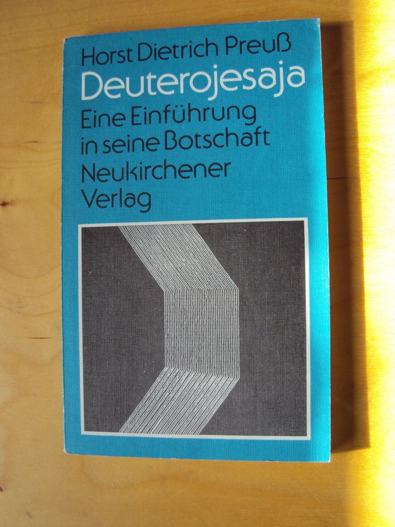 Preuss, Horst Dietrich - Deuterojesaja. Eine Einführung in seine Botschaft