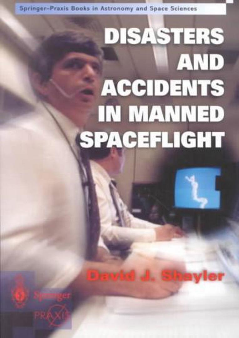 Shayler, David - Disasters and Accidents in Manned Spaceflight