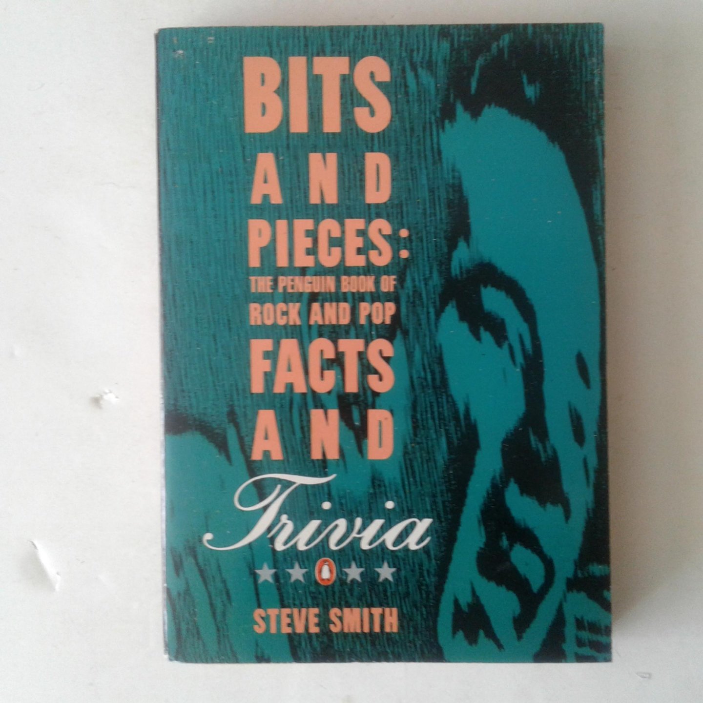 Smith, Steve - Bits and Pieces ; The Penguin Book of Rock and Pop Facts and Trivia