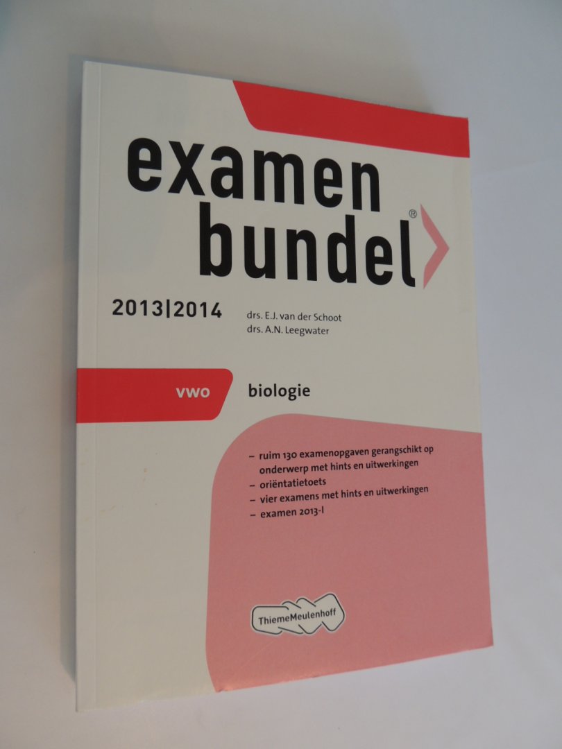 Schoot, E.J. van der Leegwater, A.N. - Examenbundel VWO Biologie 2013 - 2014
