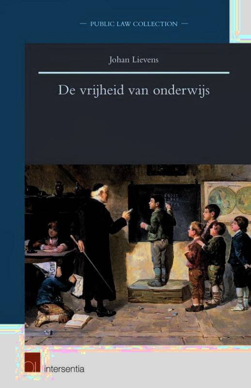 LIEVENS, JAN. - De vrijheid van onderwijs. [Public law collection]