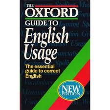  - THE OXFORD GUIDE TO ENGLISH USAGE - The essential guide to correct English / New Edition