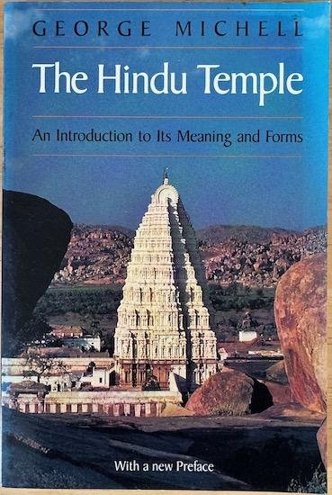 Michell, George - THE HINDU TEMPLE. An Introduction to Its Meaning and Forms