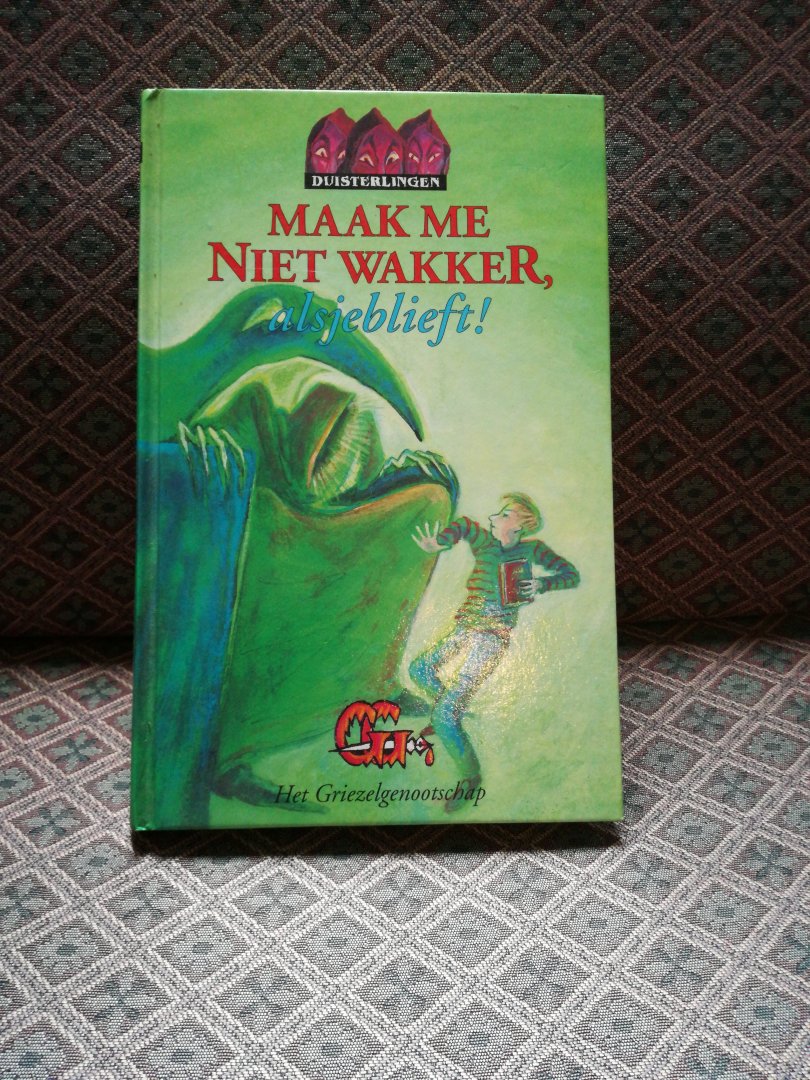 Ede, Bies van (het griezelgenootschap) - Maak me niet wakker, alsjeblieft! (duisterlingen)