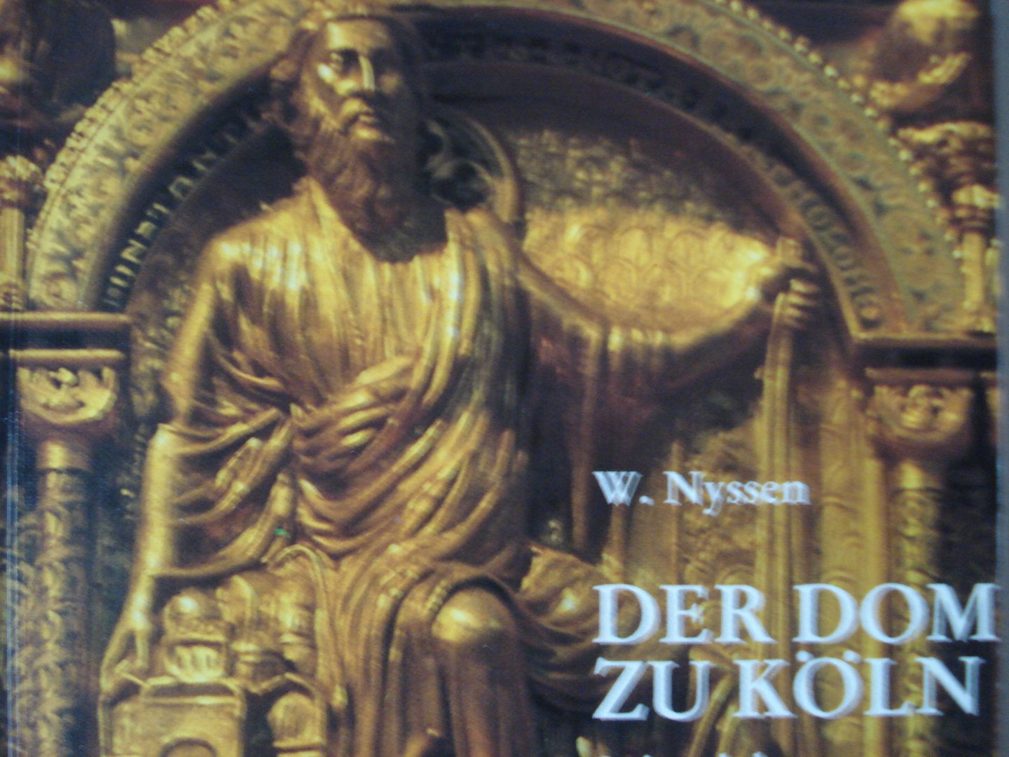 Nyssen, Wilhelm - Der Dom zu Köln. Spiegel der Nähe Gottes.