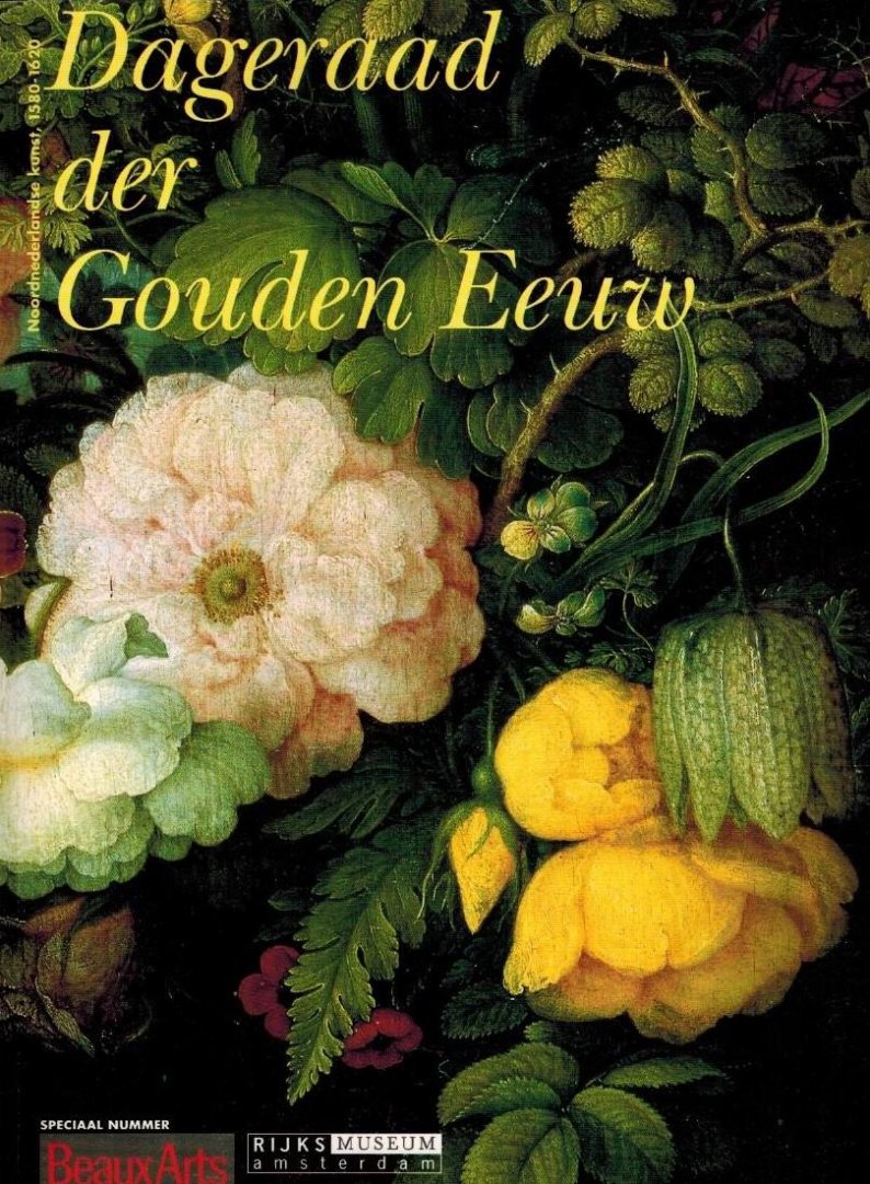 Wouter, H. Kloek, Anne Bertrand, Alain Gruber - Dageraad der Gouden Eeuw. Noordnederlandse kunst 1580-1620 -Beau Arts Magazine