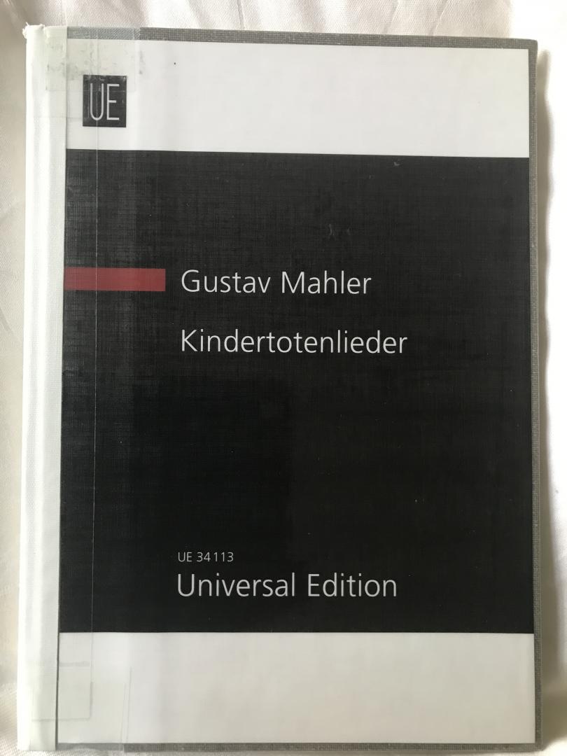 Mahler, Gustav - Kindertotenlieder für mittlere Singstimme und Orchester, nach Gedichten von Friedrich Rückert